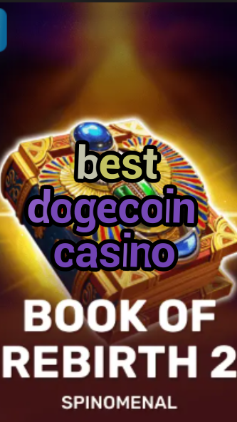 best dogecoin casino-trdjkmsxjksdss.com